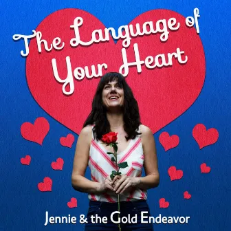 The Language of Your Heart by Jennie & the Gold Endeavor