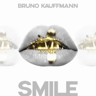 Smile by Bruno Kauffmann