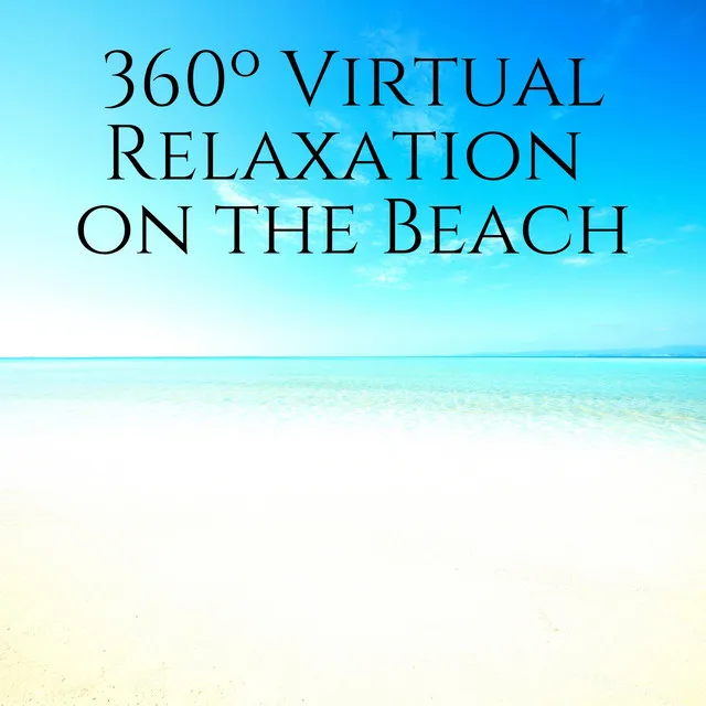 360º Virtual Relaxation on the Beach