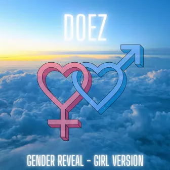 Gender Reveal (Girl Version) by Doez