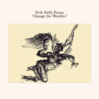 Change the Weather by Erik Della Penna