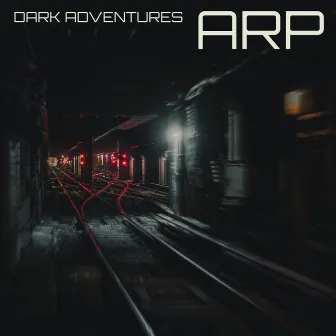 Dark Adventures by ARP