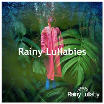 Rainy Lullabies by Rainy Lullaby