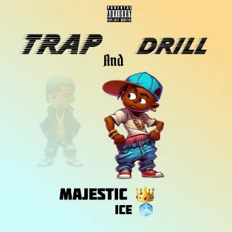 Trap And Drill by Majestic Ice