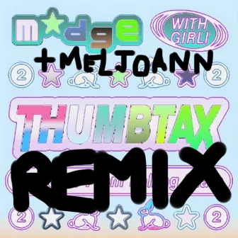 THUMBTAX (Meljoann Remix) by Meljoann