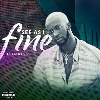 See As I Fine by Eben Keys