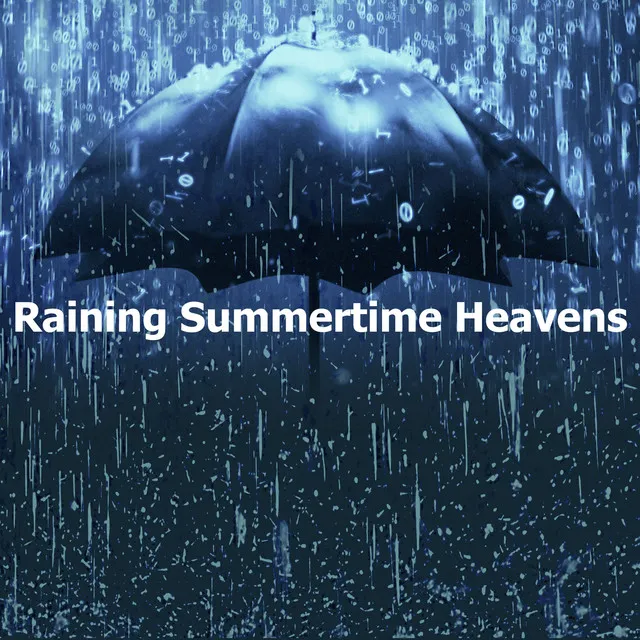 Raining Summertime Heavens