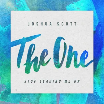 Stop Leading Me On by Joshua Scott