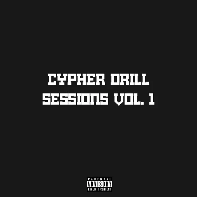 Cypher Drill Sessions, Vol. 1