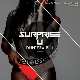 Surprise U by Dhniera Blu