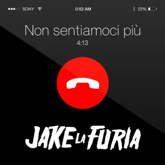 Non sentiamoci più by Jake La Furia