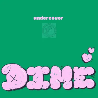 undercover dime by Kevin Wolfe