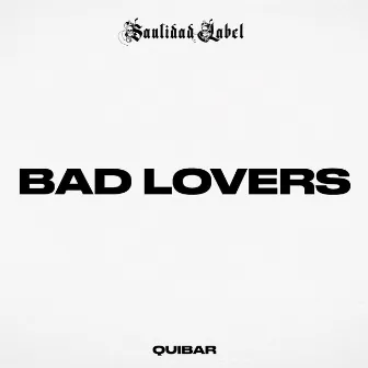 Bad Lovers by QUIBAR