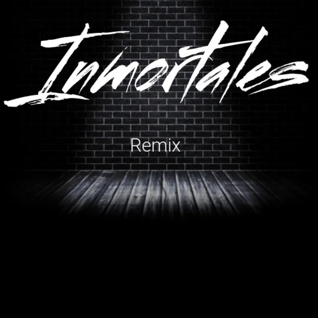 Inmortales (Remix)