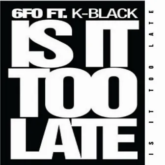 Is It Too Late (feat. Kofi Black) - Single by 6FO