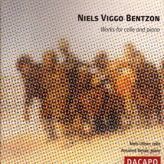 Bentzon, N.V.: Variations On 'The Volga Boatmen', Op. 354 / Cello Sonata No. 3, Op. 268 by Niels Viggo Bentzon