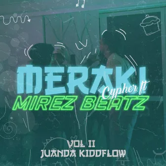 MERAKI CYPHER, Vol. 2 by Juanda Kiddflow