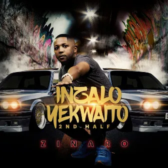 Inzalo YeKwaito 2nd Half by Zinaro