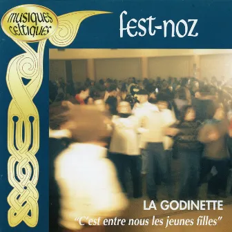 Fest Noz - Collection Musiques Celtiques by La Godinette