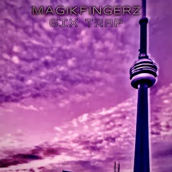 6IX TRAP by MagikFingerz