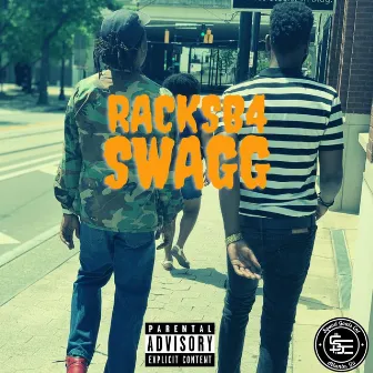 RacksB4Swagg by RacksB4