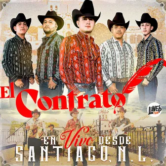 En Vivo desde Santiago, N.L. by El Contrato