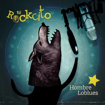 Hombre Loblues by Tu Rockcito