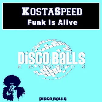 Funk Is Alive by KostaSpeed