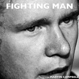 Fighting Man by Martin Campbell