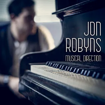 Musical Direction by Jon Robyns