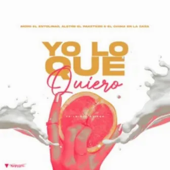 Yo Lo Que Quiero by Entolinao