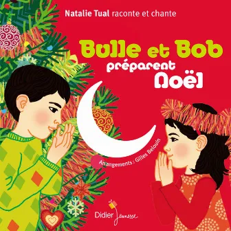 Bulle et Bob préparent Noël by Natalie Tual