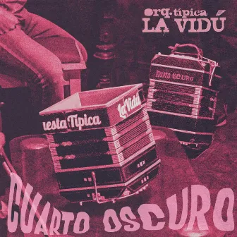 Cuarto Oscuro by Orquesta Típica La Vidú