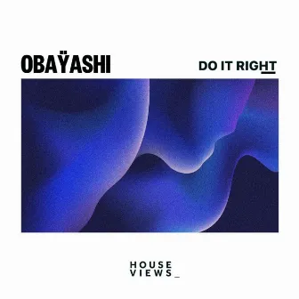 Do It Right by OBAŸASHI