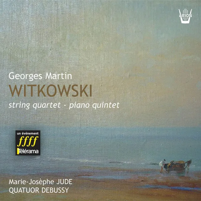 Witkowski : Quatuor à cordes, Quintette pour piano