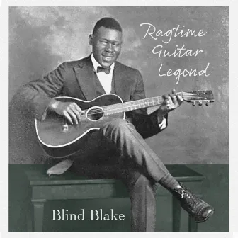 Blind Blake - Ragtime Guitar Legend by Blind Blake