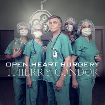 Open Heart Surgery by Thierry Condor