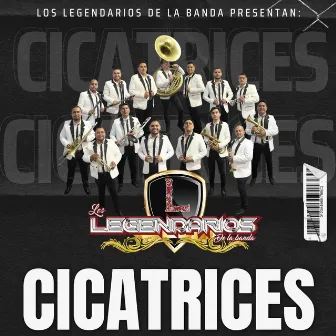 Cicatrices by Los Legendarios de la Banda