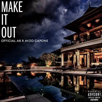 Make It Out by Official AB