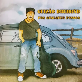 Pra Qualquer Pessoa by Guizão Drumond