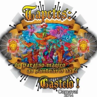 Tapetes - Do Paraíso Mágico ao Santuário da Fé: Castelo! (2014) by Thiago Brito