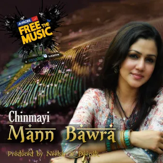 Mann bawra by Chinmayi Tripathi