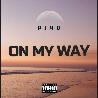 On My Way by Pimo