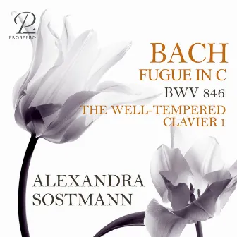 Bach: The Well-Tempered Clavier, Vol. I, Prelude and Fugue No. 1 in C Major, BWV 846: II. Fugue by Alexandra Sostmann