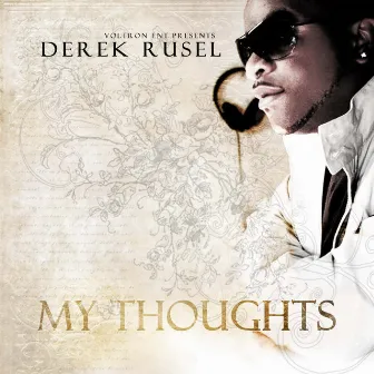 My Thoughts by Derek Rusel