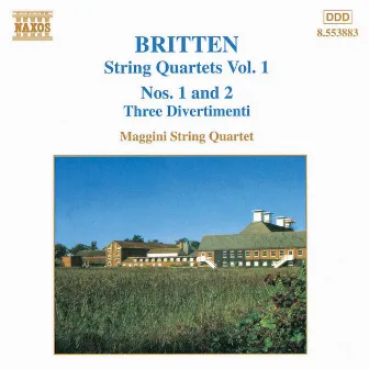 Britten: String Quartets Nos. 1 and 2 / Three Divertimenti by Maggini Quartet