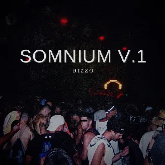 SOMNIUM V.1 by Rizzo