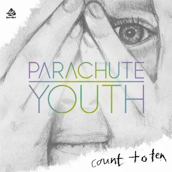 Count to Ten by Parachute Youth