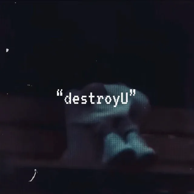 destroyU.