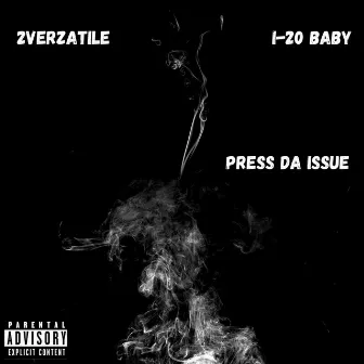 PRESS DA ISSUE by I-20 Baby